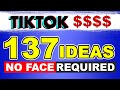 How to Make Money on TikTok WITHOUT Showing Your FACE! (137 IDEAS)