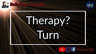 Therapy? - Turn (Karaoke)