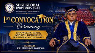 Empowering Minds, Transforming Tomorrows | 1st Convocation Ceremony of SDGI Global University (SGU)