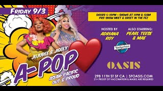 RuPaul's Drag Race Queens - Jujubee & Jiggly A-POP (Asian Pacific Out & Proud) @ Oasis SF