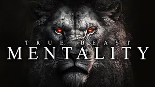 TRUE BEAST MENTALITY  Best Motivational Video Speeches Compilation