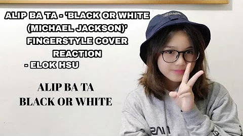 INDONESIAN GIRL REACTS TO ALIP BA TA - 'BLACK OR WHITE (MICHAEL JACKSON)' FINGERSTYLE COVER