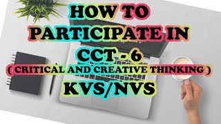 How To Take Part In Critical And Creative Thinking Test  CCT-6