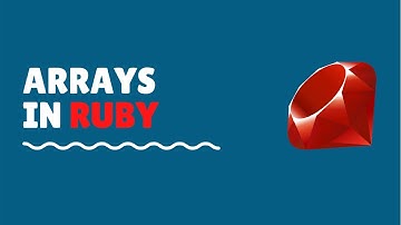 Arrays - Ruby Programming - Episode 2