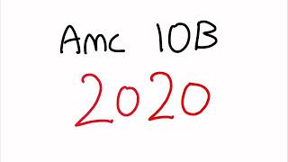 AMC 10B 2020 - Full Walkthrough