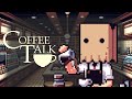 ¡QUE BUEN CHISME! | Coffee Talk #1