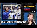 Max's thoughts on the Rams' big win over the Bucs | Keyshawn, JWill & Max