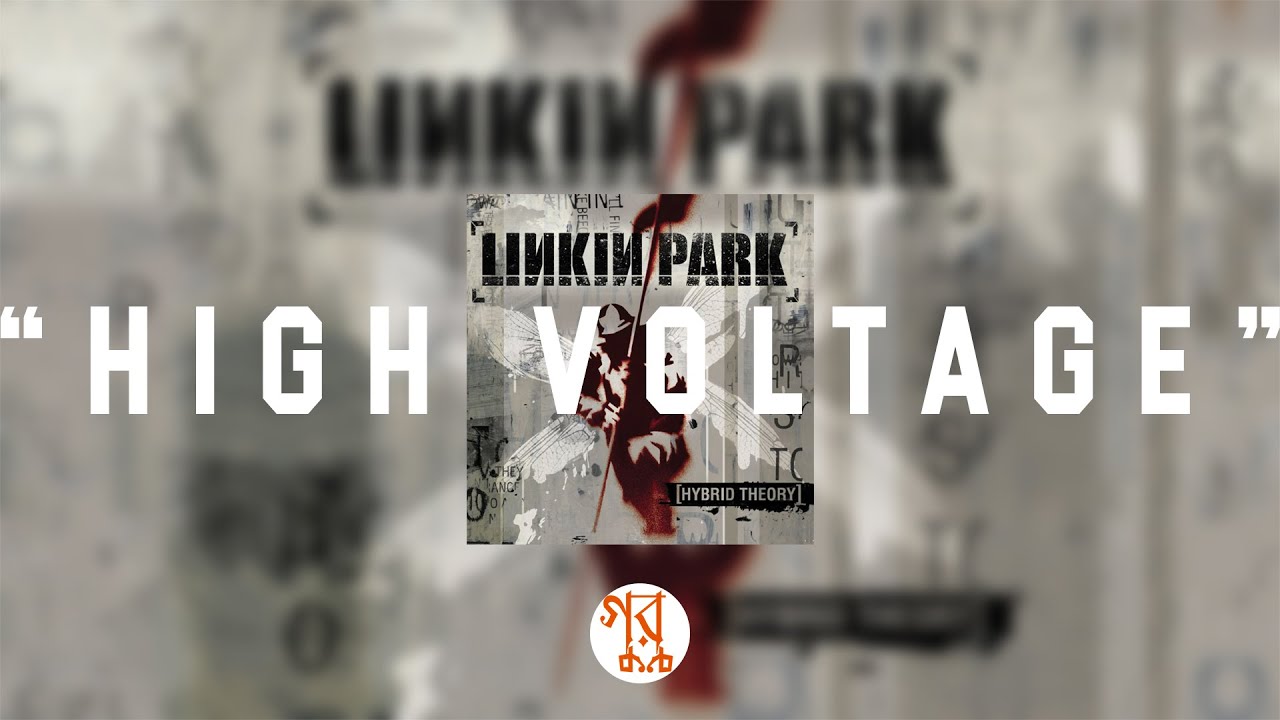Linkin Park-High Voltage (Lyrics)
