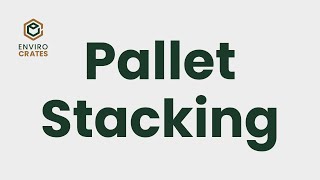 Enviro Crates Pallet Stacking