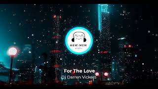 Dj Darren Vickers - For The Love