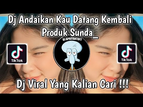 DJ ANDAIKAN KAU DATANG KEMBALI ARIF DU SOUND PRODUK SUNDA VIRAL TIK TOK TERBARU 2023 !