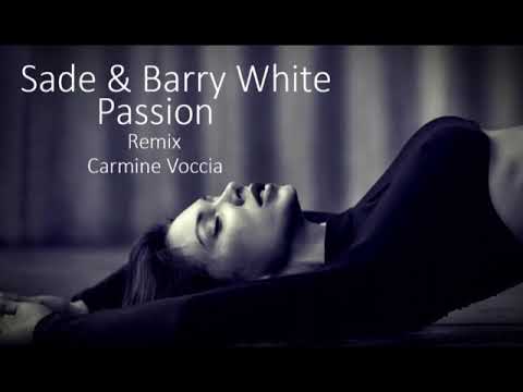 Sade & Barry White Passion  Remix Carmine Voccia