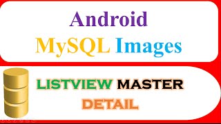 Android MySQL Database Ep.15 : ListView - Master Detail Images Text [Open Activity]