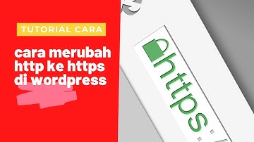 Cara Mudah Mengubah Http Menjadi Https di Wordpress