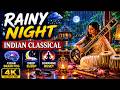 Rain + Indian Classical Music | Deep Sleep, Dopamine Reset & Clear Brain Fog | 4K Ultra HD
