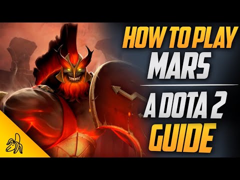 How To Play Mars | Tips, Tricks And Tactics | A Dota 2 Guide By BSJ