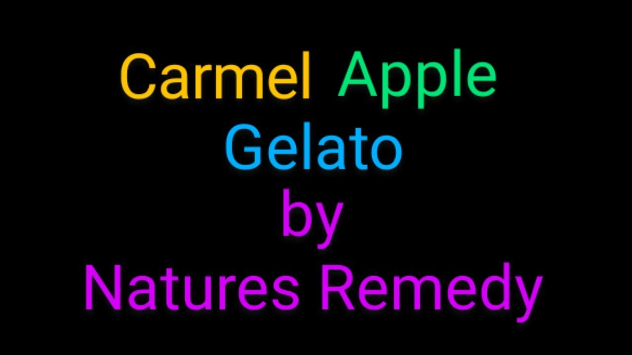 Carmel Apple Gelato By Natures Remedy~STRAIN REVIEW