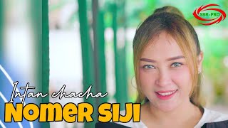 Download Lagu INTAN CHACHA - NOMER SIJI MP3