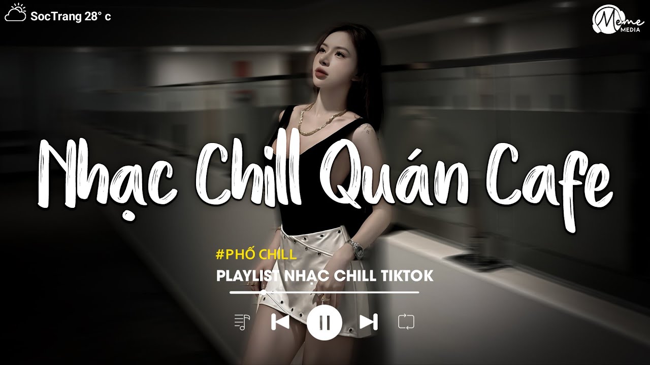 Nhạc Chill Quán Cafe - Những Ca Khúc Lofi Nhẹ Nhàng Hay Nhất Dành Cho Quán Cafe - Nhạc Lofi 2025