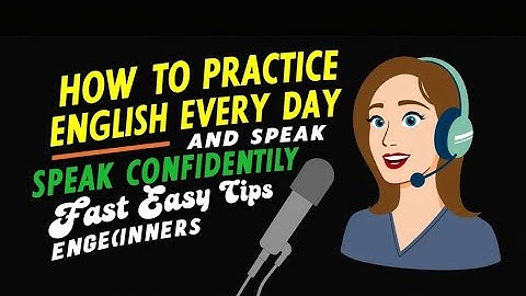 How to Practice English Every Day and Speak Confidently Fast | Fast English Speak