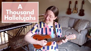 A Thousand Hallelujahs - Brooke Ligertwood (Ukulele Cover)