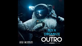Uzi X Organize Outro (Remi̇x)