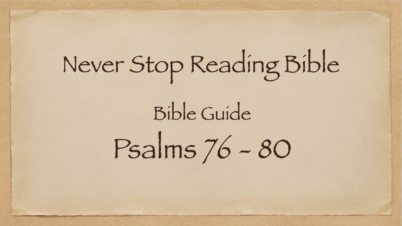 Bible Guide Psalms 76 - 80 - YouTube
