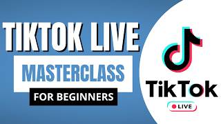 TikTok Live Masterclass: Learn How to Go Live