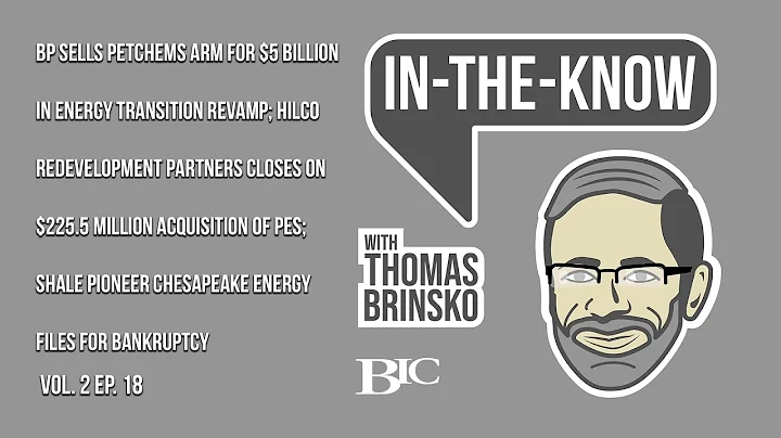 In-the-Know with Thomas Brinsko: BP sells petchems...