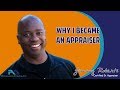 Why I became an Appraiser video