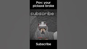 Pov: your pickaxe broke #shorts #funny #memes #fail