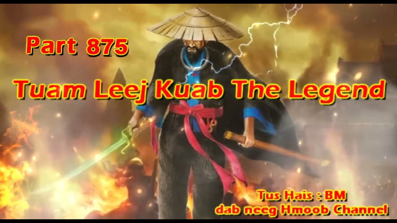 Tuam Leej Kuab The Hmong Shaman Warrior (Part 875)