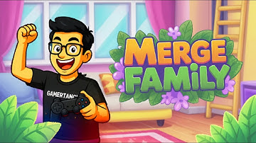 Merge Family Game 🧩 Fun Merging and Cozy Home Cleaning Progress | Gamertancy