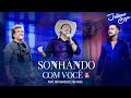 Juliano Cezar feat. Matogrosso & Mathias - Sonhando Com Você (DVD Minha História) [Vídeo Oficial]