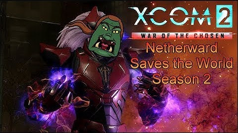 Xcom 2: War of the Chosen Episode 83: Most Dangerous Game