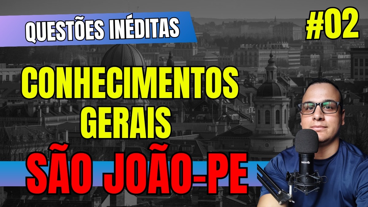 #02 QUESTÕES CONHECIMENTOS GERAIS  SÃO JOÃO-PE  2026 #SAOJOAOPE
