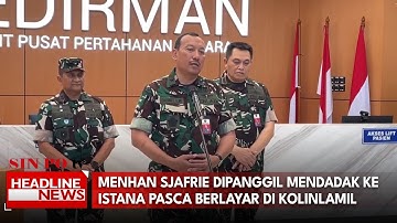 Menhan Sjafrie Dipanggil Mendadak Ke Istana Pasca Berlayar Di Kolinlamil