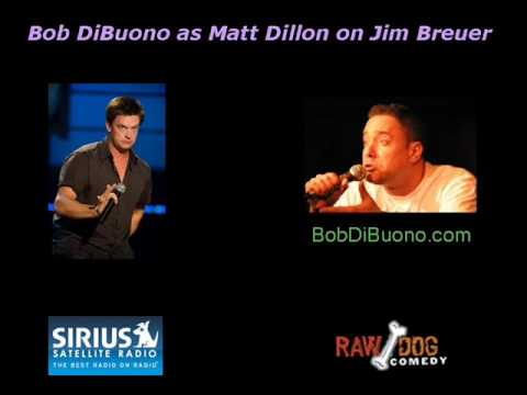 Bob DiBuono impersonating Matt Dillon on Jim Breuer