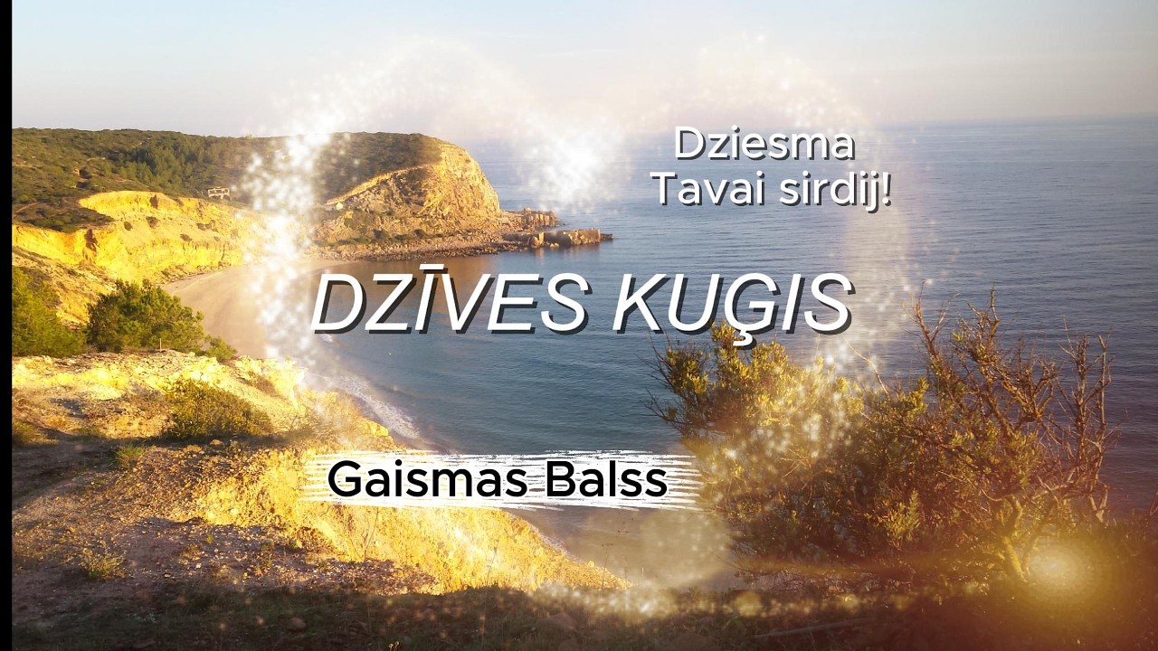DZĪVES KUĢIS | Dziesma Tavai sirdij