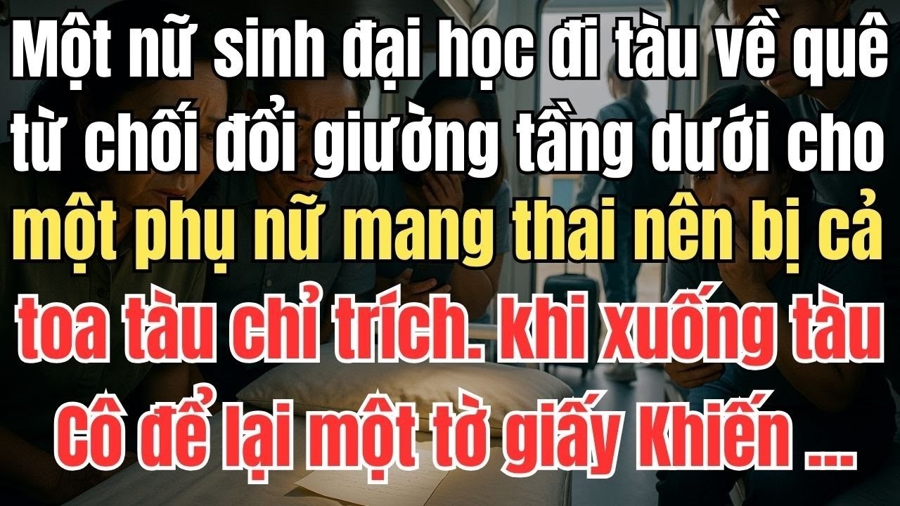 Nữ Sinh Từ Chối Nhường Giường Cho Bà Bầu Trên Tàu, Khi Tờ Giấy Bị Bỏ Lại Khiến Cả Toa Chết Lặng