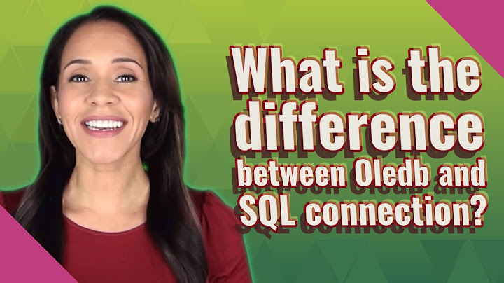 What is the difference between Oledb and SQL connection?