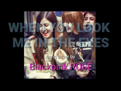 When You Look Me In The Eye song cover by BlackPink ROSÉ