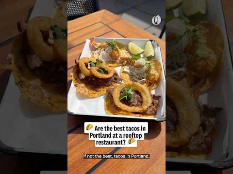 Video thumbnail: Tope, a rooftop margarita bar, is making Portland’s best tacos right now