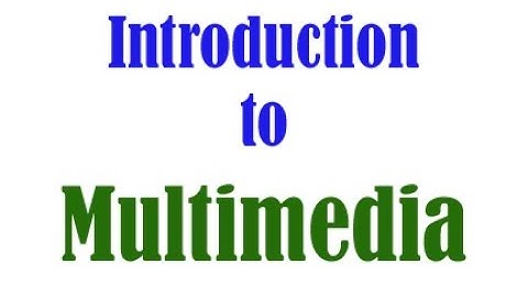 Standard 11 | Chapter 1 | Introduction to Multimedia | Computer Studies | GSEB