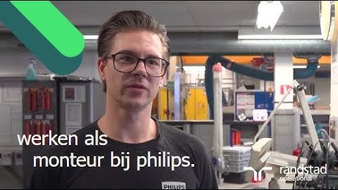 Werken als monteur bij Philips in Drachten