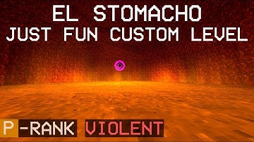 JUST FUNNY CUSTOM LEVEL // EL STOMACHO // P-RANK VIOLENT