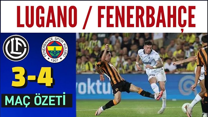 ⚽Lugano Fenerbahçe 3-4 maç özeti/Summarize of match⚽⚽bozkırın sesi