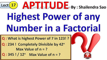 Aptitude Lecture 17 - Highest Power of Any Number in Factorial ( For Prime and Composite numbers)
