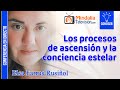 Los procesos de ascensión y la conciencia estelar, por Elsa Farrus Rusiñol