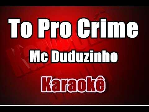 Video thumbnail for Mc Duduzinho - To pro crime